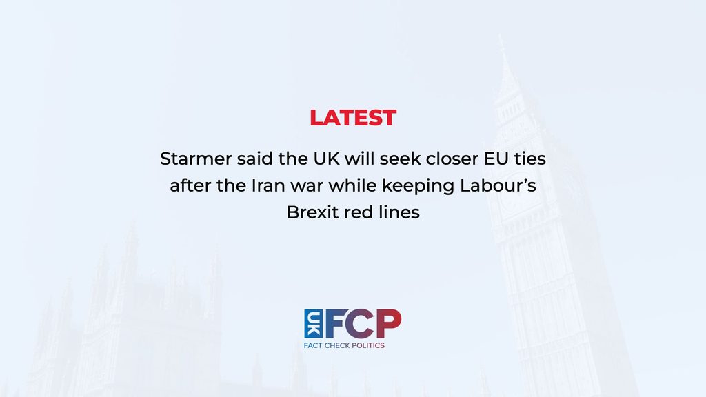 Starmer says Iran war means UK will seek closer EU ties